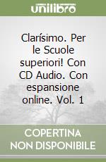 Clarísimo. Per le Scuole superiori! Con CD Audio. Con espansione online. Vol. 1