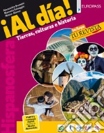 Hispanosfera al día. Con Tu revista. Per le Scuole superiori. Con e-book. Con espansione online. Con DVD Audio libro usato