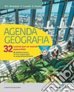 Agenda geografia. 32 lezioni per un mondo sostenibile. Per le Scuole superiori. Con e-book. Con espansione online libro usato