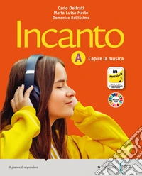 Incanto. Capire e fare musica. Con Studiafacile. Per la Scuola media. Con e-book. Con espansione online. Vol. B-C libro