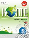 Home Plus. Scienze green per l'Agenda 2030. Con Raccoglitore con Studiafacile. Per la Scuola media. Con e-book. Con espansione online libro di Calvino Fabio Poletti Rita Mirabella Martina