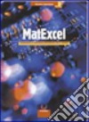 Matexcel. Per le Scuole superiori. Con CD-ROM libro