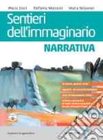 Sentieri dell'immaginario. Narrativa. Con Comunicare oggi. Per le Scuole superiori. Con e-book. Con espansione online libro