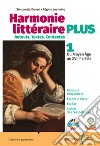 Harmonie litteraire. Plus. Per le Scuole superiori. Con e-book. Con espansione online. Vol. 1 libro di Doveri Simonetta Regine Jeannine