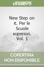 New Step on it. Per le Scuole superiori. Vol. 1 libro