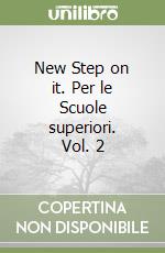 New Step on it. Per le Scuole superiori. Vol. 2 libro