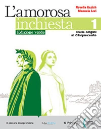 AMOROSA INCHIESTA ED. VERDE 1 + ANT. + SCR. + INVALSI (L') libro