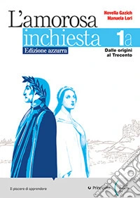 Amorosa inchiesta. Ediz. azzurra. Percorsi semplificati. Per le Scuole superiori. Con e-book. Con espansione online (L'). Vol. 2