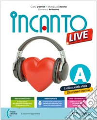 Incanto live. Con Pentagramma. Per la Scuola media. Con e-book. Con espansione online. Vol. B libro