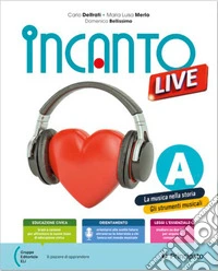 Incanto live. Con Pentagramma. Per la Scuola media. Con e-book. Con espansione online. Vol. 2 libro