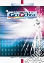 Matematica con geometria. Per le scuole superiori. Con espansione online