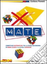 X-mate. Eserciziario di preparazione per la scuola superiore. Per la Scuola media. Con espansione online libro