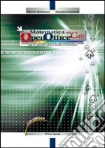 Matematica con open office. Calc (Itc, Ipc). Per le Scuole superiori. Con espansione online