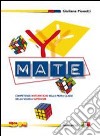 Y-mate. Eserciziario. Per la 1ª classe delle Scuole superiori. Con espansione online libro