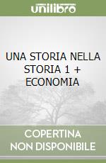 UNA STORIA NELLA STORIA 1 + ECONOMIA