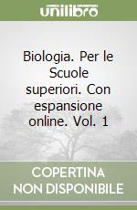 Biologia. Per le Scuole superiori. Con espansione online. Vol. 1 libro