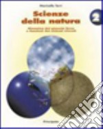 Scienze della natura. Per le Scuole superiori. Vol. 2