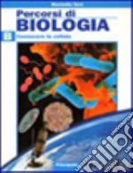 Percorsi di biologia. Modulo A-B-C. Per le Scuole superiori libro