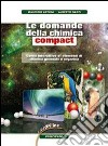 Le domande della chimica. Compact. Per le Scuole superiori. Con espansione online libro