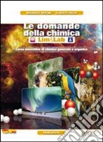 Le domande della chimica. Con quaderno di laboratorioLIM. le Scuole superiori. Con DVD-ROM. Con espansione online. Con libro libro