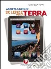 Arcipelago online. Scienze della terra. Per le Scuole superiori. Con espansione online libro