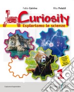 Curiosity. Esploriamo le scienze. Per la Scuola media. Con e-book. Con espansione online. Con Libro: Travelling with Darwin-EcoMarty. Con DVD-ROM. Vol. 1 libro