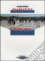 Diritti. Per le Scuole superiori. Vol. 1: Diritto civile libro