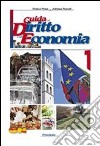 Guida al diritto e all'economia. Per le Scuole superiori. Con espansione online. Vol. 1 libro