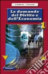 Le domande del diritto e dell'economia. Per le Scuole superiori. Con espansione online libro