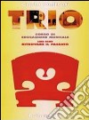 Trio. Azzurro-Verde-Rosso. Per la Scuola media. Con CD Audio. Con espansione online libro