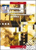 Tecnologie e tecniche di rappresentazione grafica. Per le Scuole superiori. Con espansione online libro