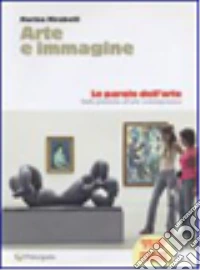 Arte e immagine. Vol. A-B: Parole delle immagini-Parole dell'arte. Con portfolio. Per la Scuola media. Con CD-ROM. Con espansione online libro