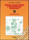 Disegno, progettazione e organizzazione industriale. Per le Scuole superiori. Con espansione online. Vol. 1: Disegno tecnico libro