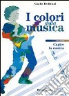 Colori della musica. Libro azzurro-Libro verde-Portfolio. Per la Scuola media. Con 2 CD Audio. Con espansione online libro