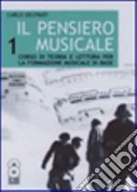 Il pensiero musicale. Per la Scuola media. Con CD Audio libro