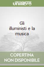 Gli illuministi e la musica libro