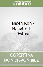 Hansen Ron - Mariette E L'Estasi