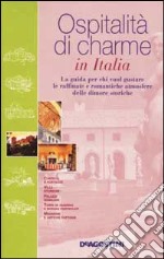 Ospitalità di charme in Italia libro