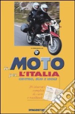 In moto per l'Italia. Centro, sud e isole libro