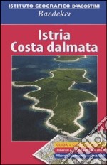 Istria. Costa dalmata. Con carta stradale 1:200 000 libro