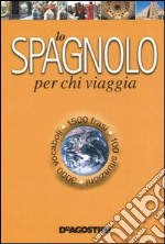 Lo spagnolo per chi viaggia libro