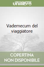 Vademecum del viaggiatore libro