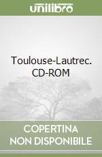 Toulouse-Lautrec. CD-ROM libro