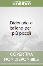 Dizionario di italiano per i più piccoli