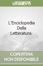 L'Enciclopedia Della Letteratura. libro