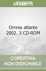 Omnia atlante 2002. 3 CD-ROM libro