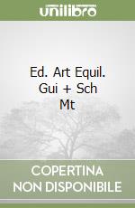 Ed. Art Equil. Gui + Sch Mt libro