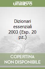 Dizionari essenziali 2003 (Esp. 20 pz.) libro