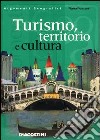 Turismo, territorio e cultura libro
