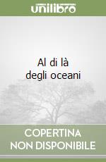 Al di là degli oceani libro